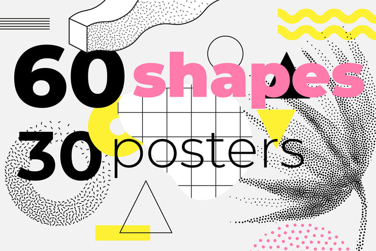 60 Geometric Shapes + 30 Posters